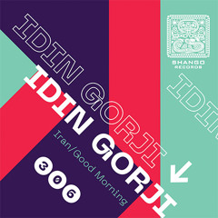 SHNG306 Idin Gorji-Iran/Good Morning