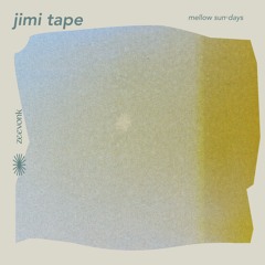 mellow sun◦days ⏝ jimi tape