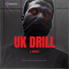 Catalyst Samples - Uk Drill & Vocals