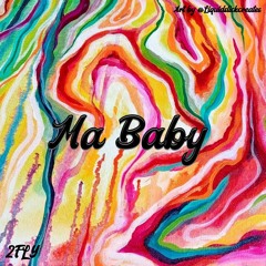 Ma Baby (FREE DOWNLOAD)