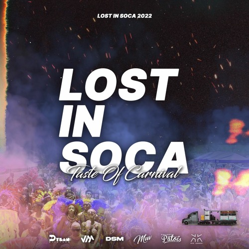Lost In Soca 2022 - Taste Of Carnival  Hosted By Kris Kennedy