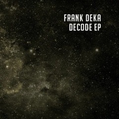 Frank Deka - Decoded (Snippet)