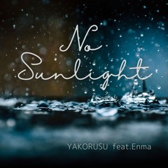 No Sunlight(feat. Enma)