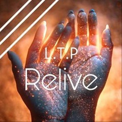 L.T.P - Relive ( Official Audio )
