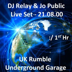 DJ Relay & Jo Public - UK Rumble 1st Hr - 210800 - UKG Set