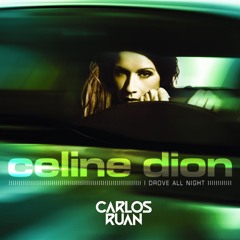 Celine Dion, Alan T, Lourenzo, Marcelo Almeida - I Drove on Night (Carlos Ruan PVT Mash)