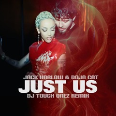 Jack Harlow, Doja Cat, Jameir Thompson - Just Us (DJ Touch Onez Remix)