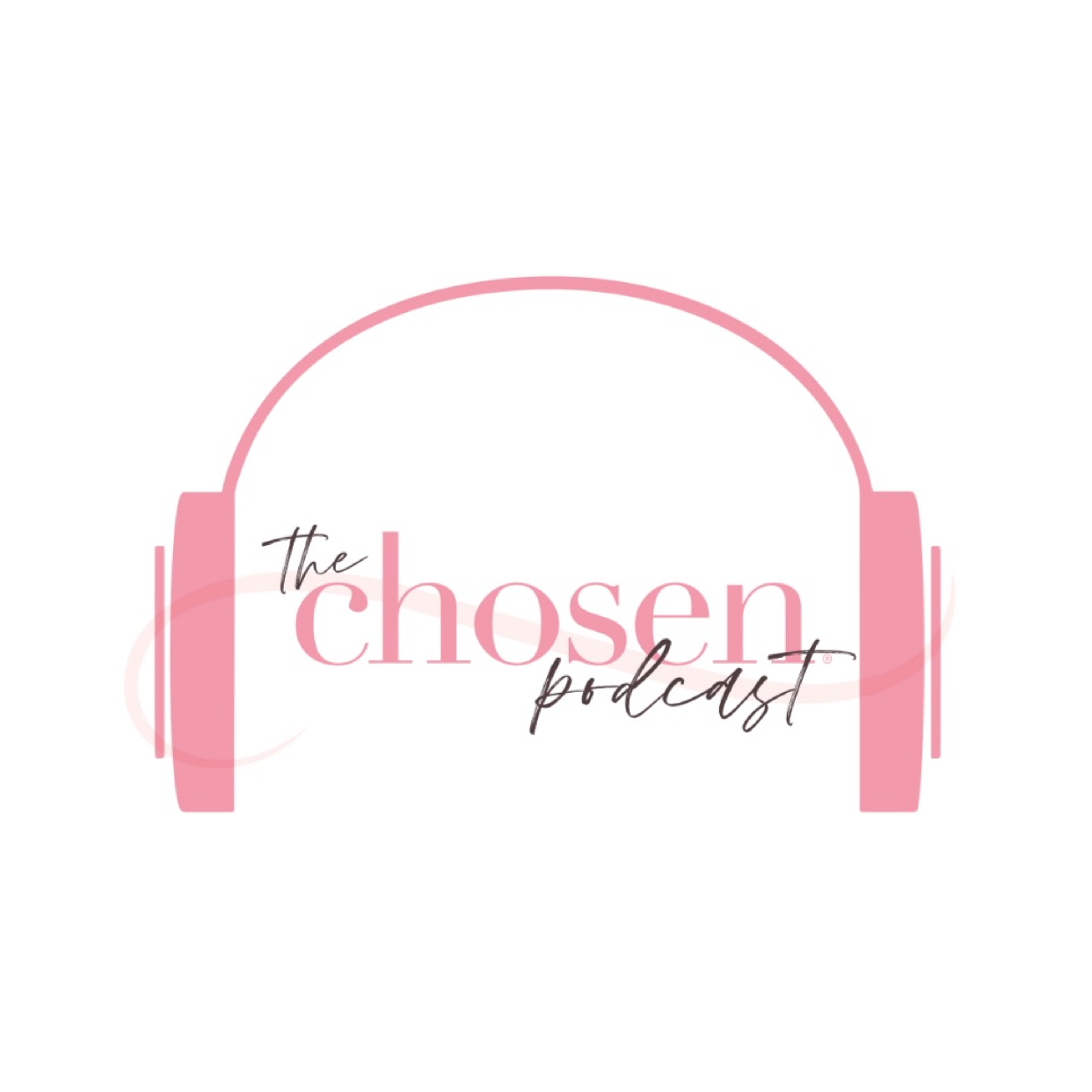 The Chosen Podcast