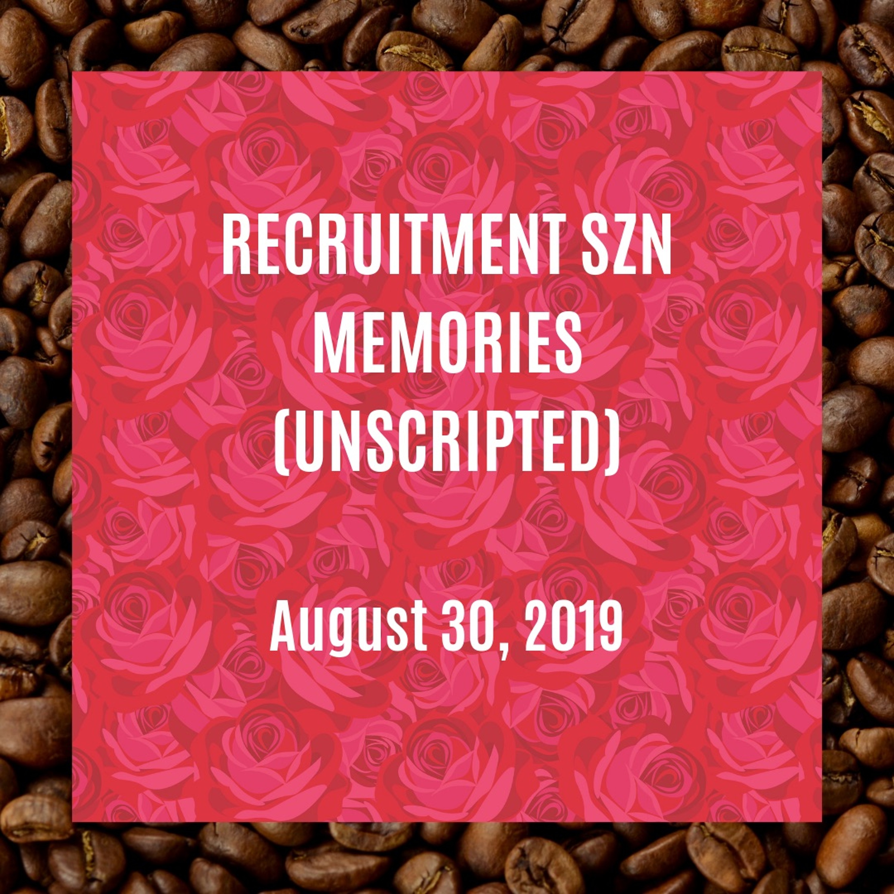 S1E10: Recruitment Szn Memories Unscripted (From the IP Archives) episode artwork