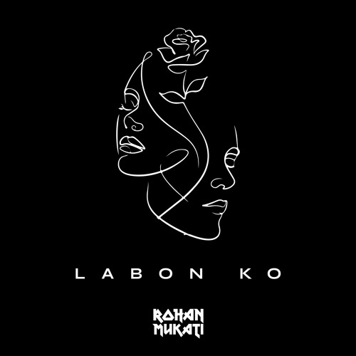LABON KO ( ROHAN MUKATI 2024 EDIT)