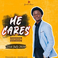 Gordon-HE CARES(Prod. by Dee-Nelson)