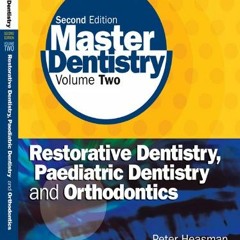 [Read] [KINDLE PDF EBOOK EPUB] Master Dentistry E-Book: Volume 2: Restorative Dentist