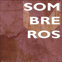 S O M B R E R O S