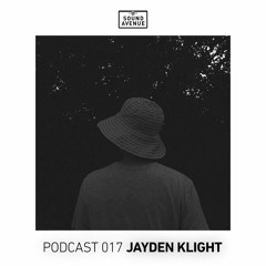 Sound Avenue Podcast 017 - Jayden Klight