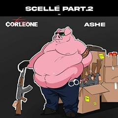 Ashe 22 ft. Freeze Corleone - Scellé Part.2 (FLS Prod)