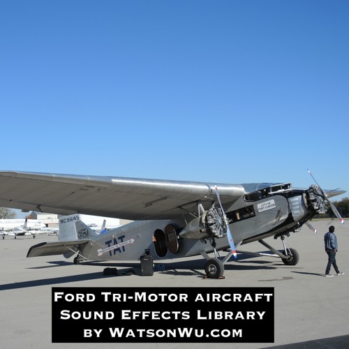 Stream Ford Tri-Motor Aircraft SoundFX Library (demo) by watsonwu ...