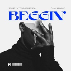 EME - Beggin Feat Ruivo (Remix)