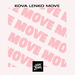 KOVA LENKO - Move [Preview]