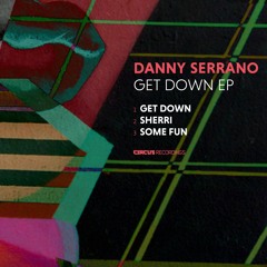 Danny Serano - Get Down