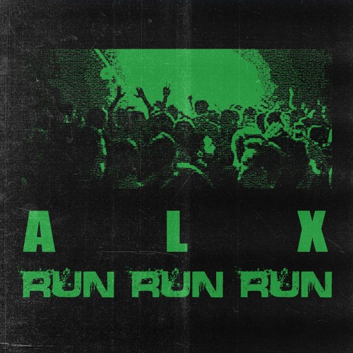 ALX - Run Run Run [FD]