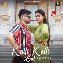 Kalli Kalli Gall (feat. Pranjal Dahiya)