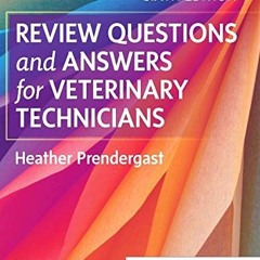 ✔️ Read Review Questions and Answers for Veterinary Technicians by  Heather Prendergast BS  RVT