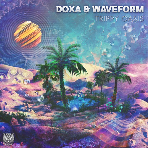 Doxa & Waveform - Trippy Oasis  || Out 12.10 @Sahman Records