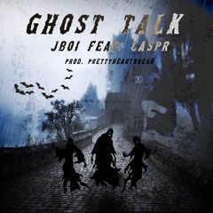 Ghost Talk Ft. Caspr (prod. prettyheartbreak)