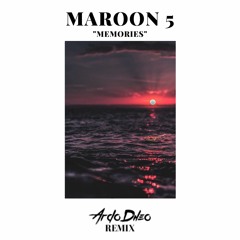 Memories - Maroon 5 (ardodheo ft. rivo fabio remix)