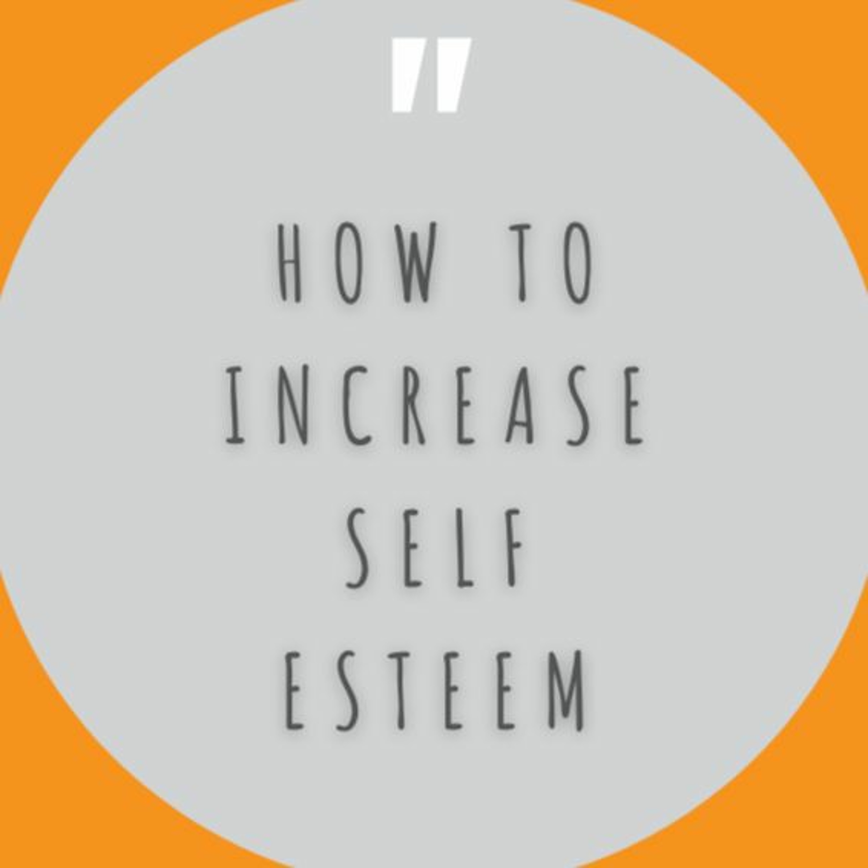 How To Increase Self-Esteem