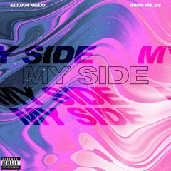 My Side w/ Idris Miles