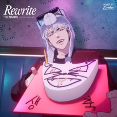 Rewrite the Stars (Cover by Eunho)
