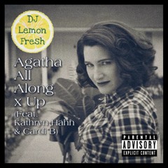Agatha All Along X Up [Mashup Feat. Kathryn Hahn & Cardi B] (Extended Version) - DJ Lemon Fresh