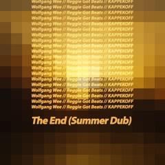 The End (Wolfgang Wee X Reggie Got Beats Summer Dub)