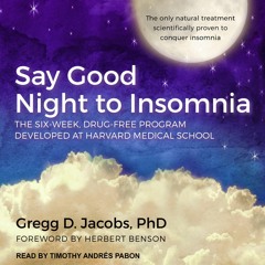 book[READ] Say Good Night to Insomnia: The Six-Week, Drug-Free Program Developed at