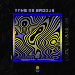 Gabe the Babe - Make Me Groove