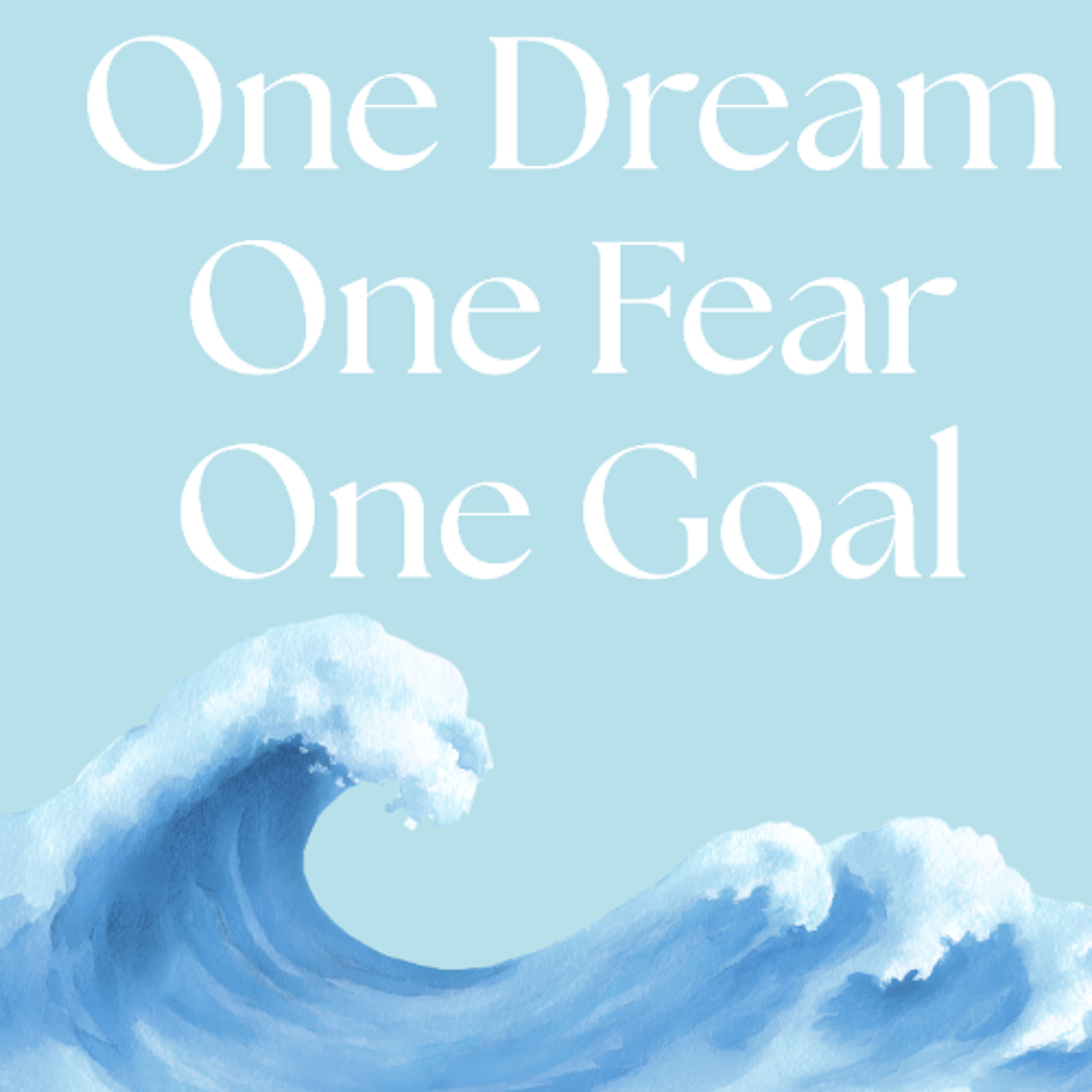 One Dream, One Fear, One Goal - Arabelle, Charlize and Sienna - St Aloysius College