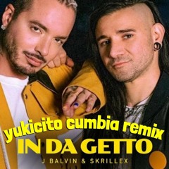 In Da Getto (Yukicito Cumbia Remix)