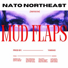 NATO Northeast - Mud Flaps (Prod By. Yakkas)