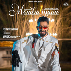 Mombatiyaan - Maninder Buttar