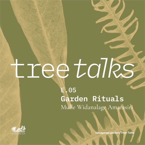 Tree Talks: Garden Rituals