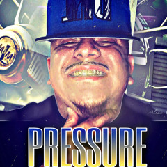 PRESSURE FT. PROVERB,LIL NORBY,& BGE SMOOTH
