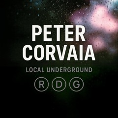 Peter Corvaia - Local Underground RDG - Deep House, Progressive, Indie Dance
