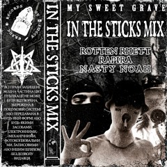 RAPIRA X ROTTEN RHETT X NASTY NOAH - IN THE STICKS MIXX