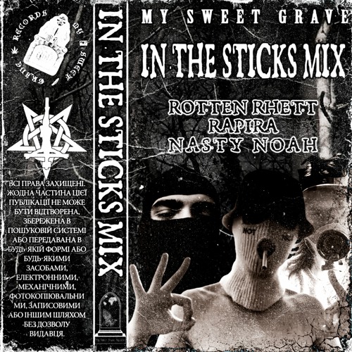 RAPIRA X ROTTEN RHETT X NASTY NOAH - IN THE STICKS MIXX