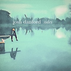 Josh Danford - Sides (with lyrics)