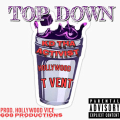 TOP DOWN ft T Vent x Hollwood Vice (prod. by Hollywood Vice)