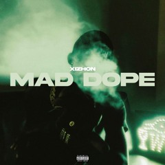 XIZHON - MAD DOPE