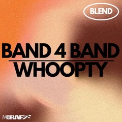 Band 4 Whoopty - Moraff Blend (pitched for copyright) CLICK LINK FOR ORIGINAL