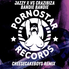 Bandie Bandie (Cheesecake Boys Remix)